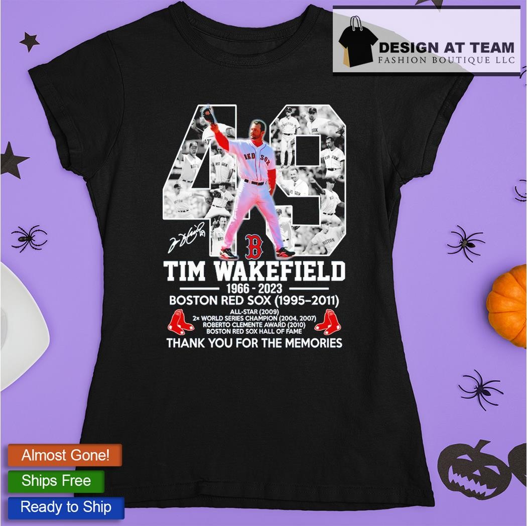 49 Tim Wakefield 1966 – 2023 Boston Red Sox 1995 – 2011 Thank You For The  Memories T-shirt