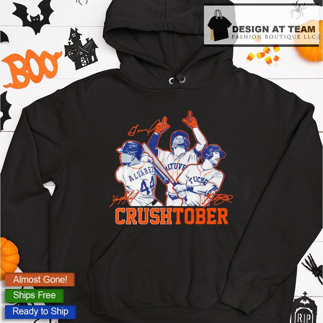 Crushtober Altuve Yordan Tucker Houston Tee Shirt Hoodie Tank-Top Quotes