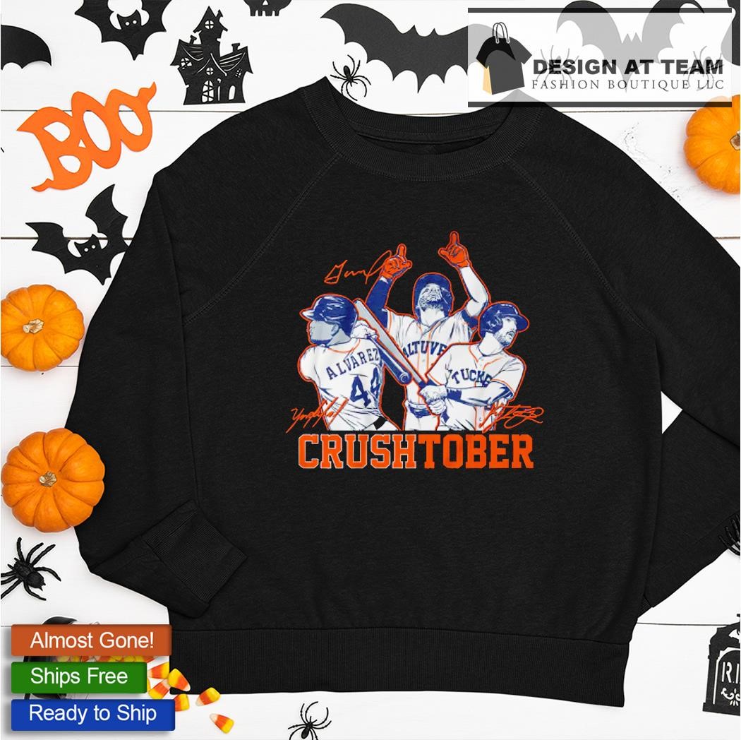 Crushtober Altuve Yordan Tucker Houston Tee Shirt Hoodie Tank-Top Quotes