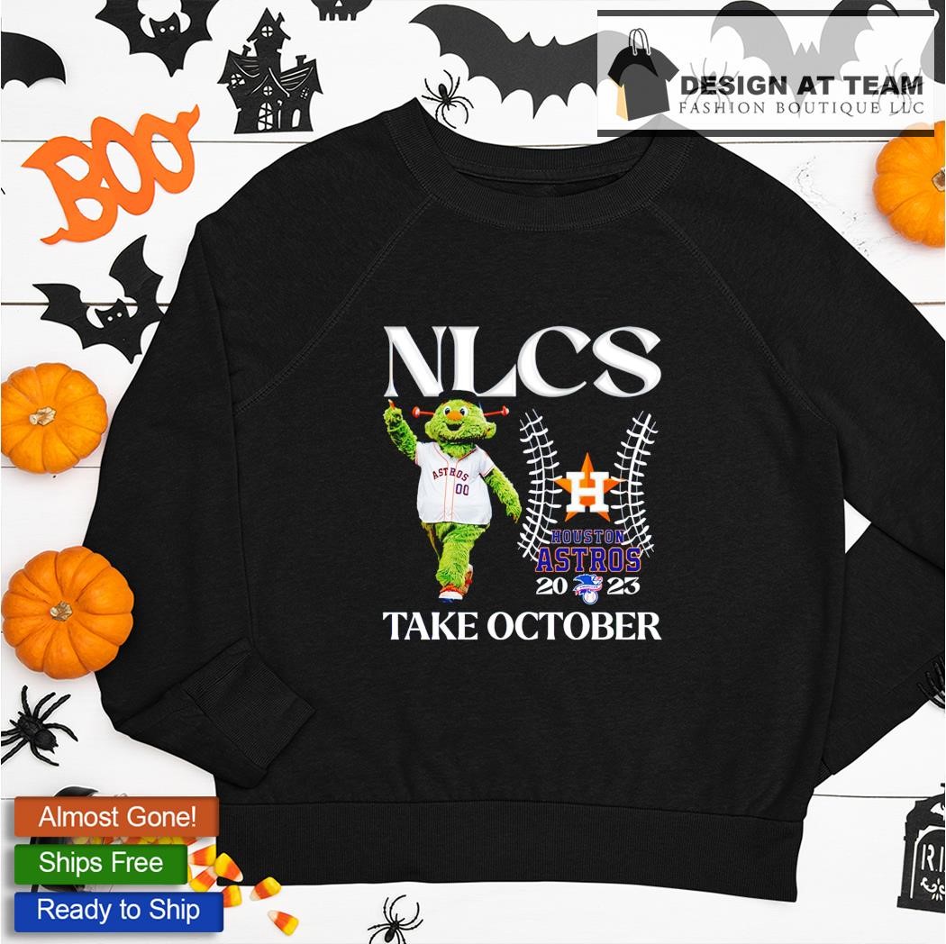NLCS Houston Astros 2023 Take October T-Shirt, hoodie, sweater, long sleeve  and tank top