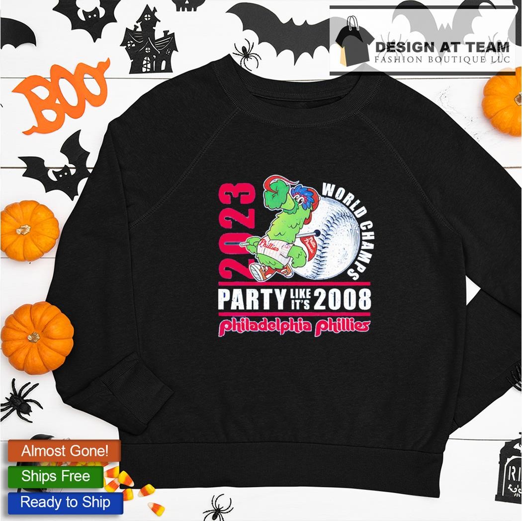 Premium Phillies 2023 world champs party like its 2008 shirt