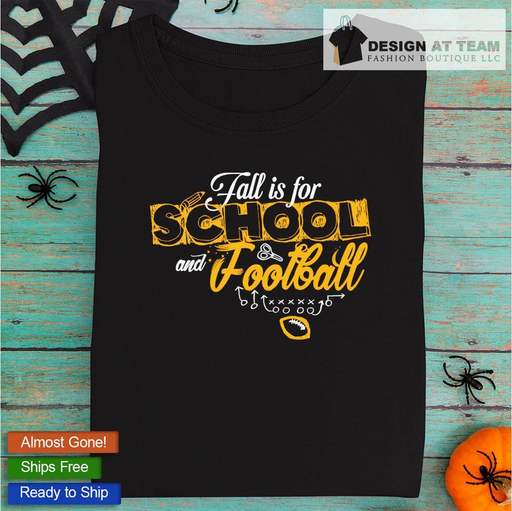 Pittsburgh Steelers fall is for school and football shirt, hoodie