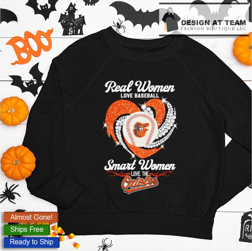 Real Women Love Baseball Smart Women Love The Baltimore Orioles T-Shirt