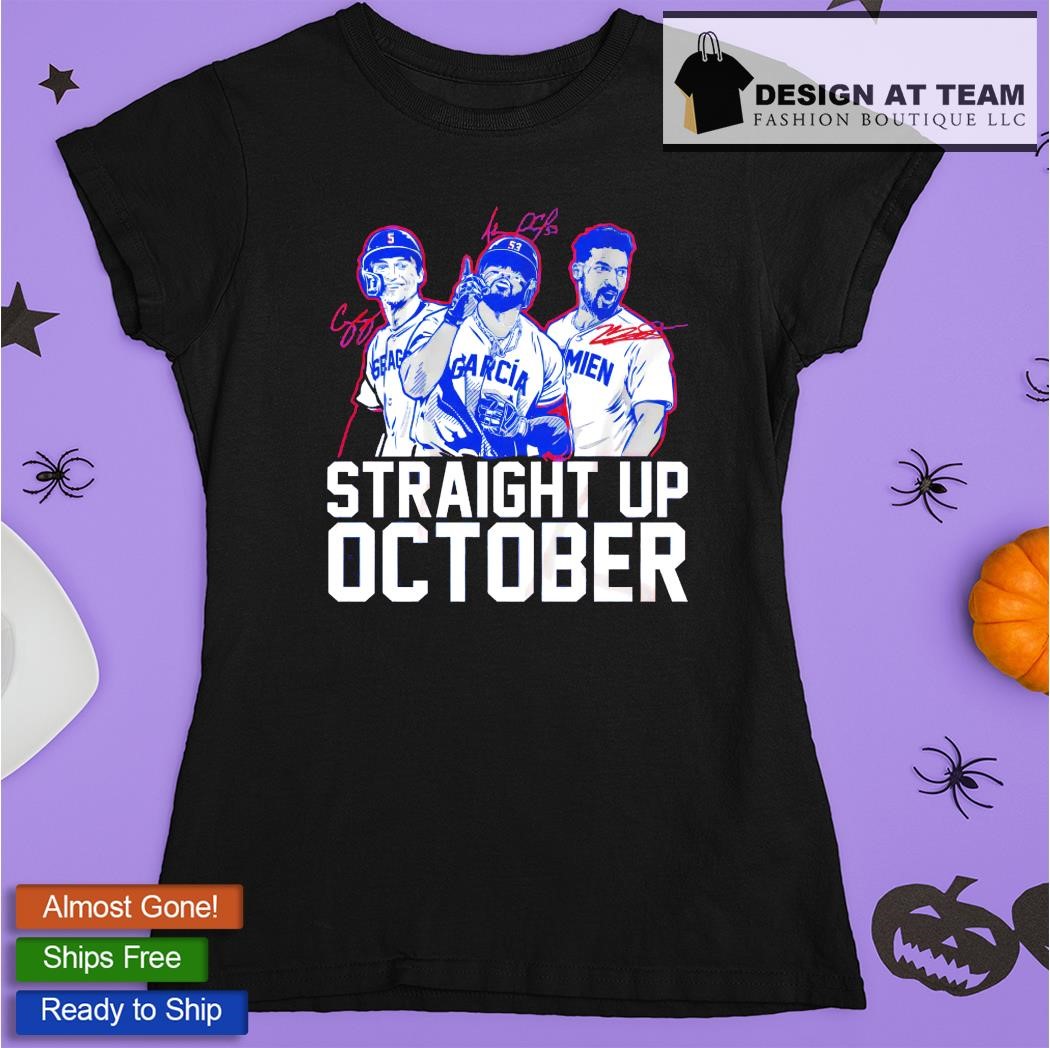 Corey Seager, Marcus Semien And Adolis Garcia Straight Up October  Signatures T-Shirt, hoodie, sweater, long sleeve and tank top