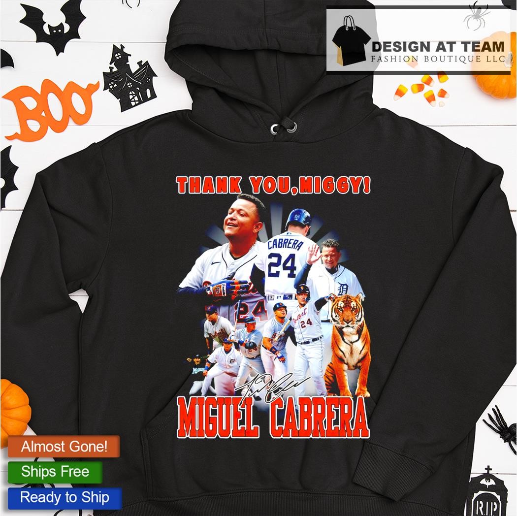 Thank you,Miggy Miguel Cabrera Signatures shirt, hoodie, sweater