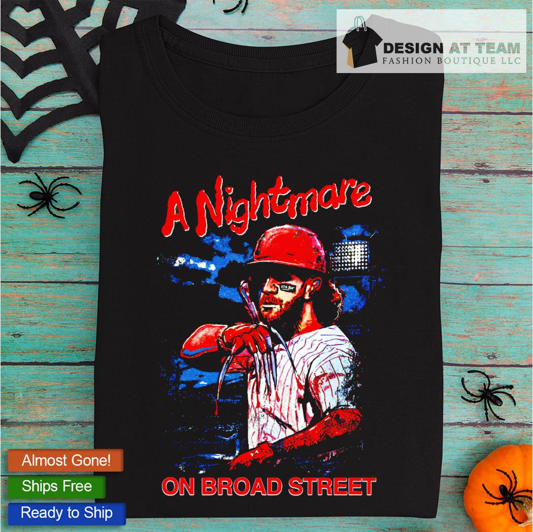 A Nightmare On Broad Steet Bryce Harper Shirt, hoodie, sweater