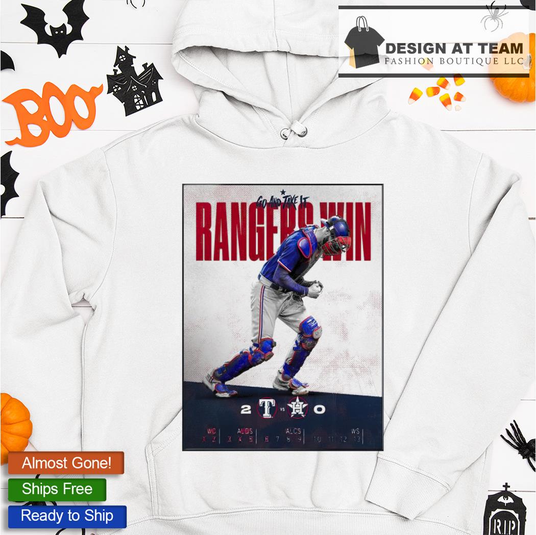 go and take it Texas Rangers win Houston astros 2-0 game 1 statement shirt,  hoodie, sweater, long sleeve and tank top