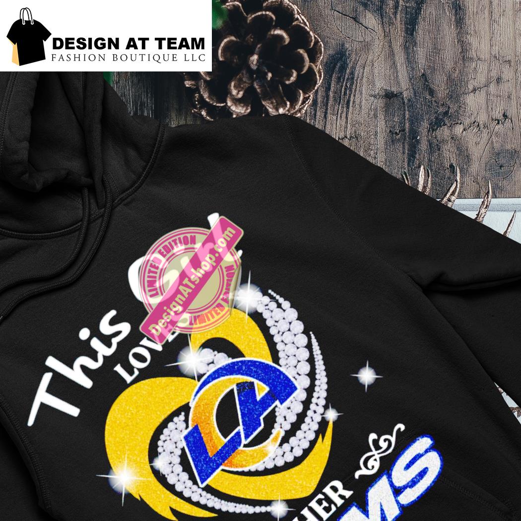 This girl loves her La Rams shirt - Kingteeshop