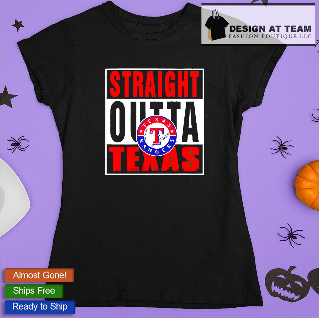 Official Straight outta Texas rangers T-shirt, hoodie, tank top, sweater  and long sleeve t-shirt