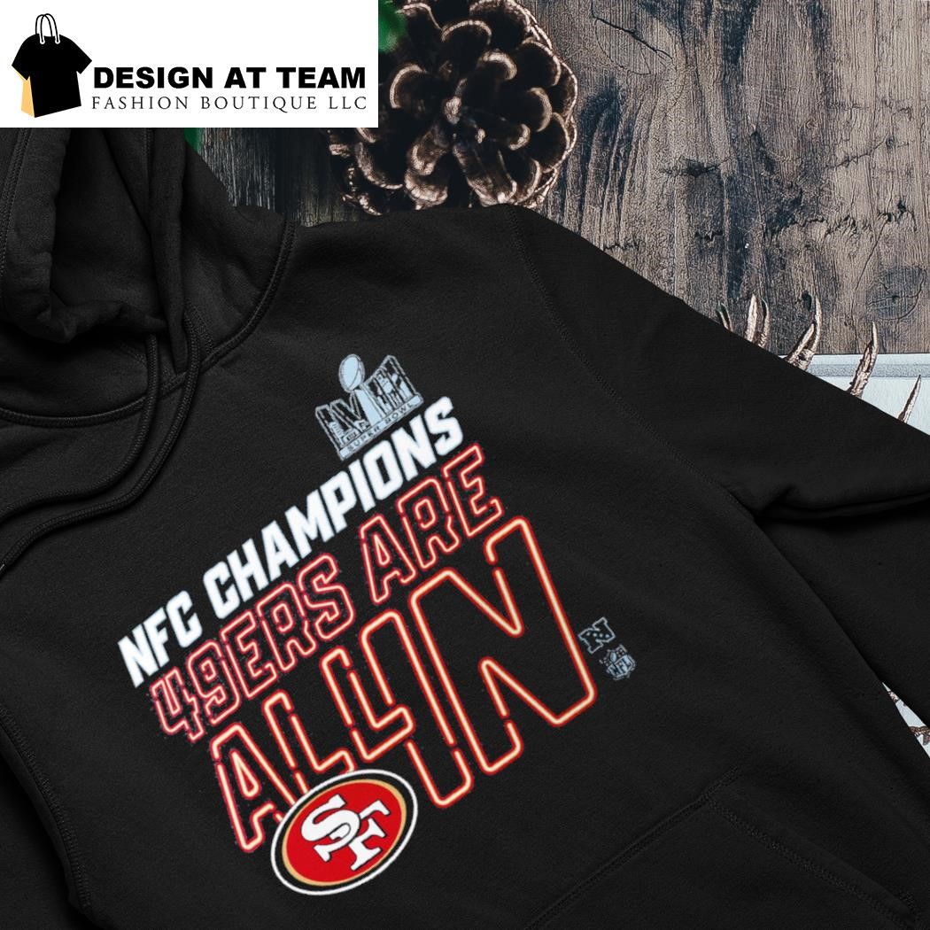 San Francisco 49ers 2023 AFC Champions Chiefs are all in shirt hoodie.png