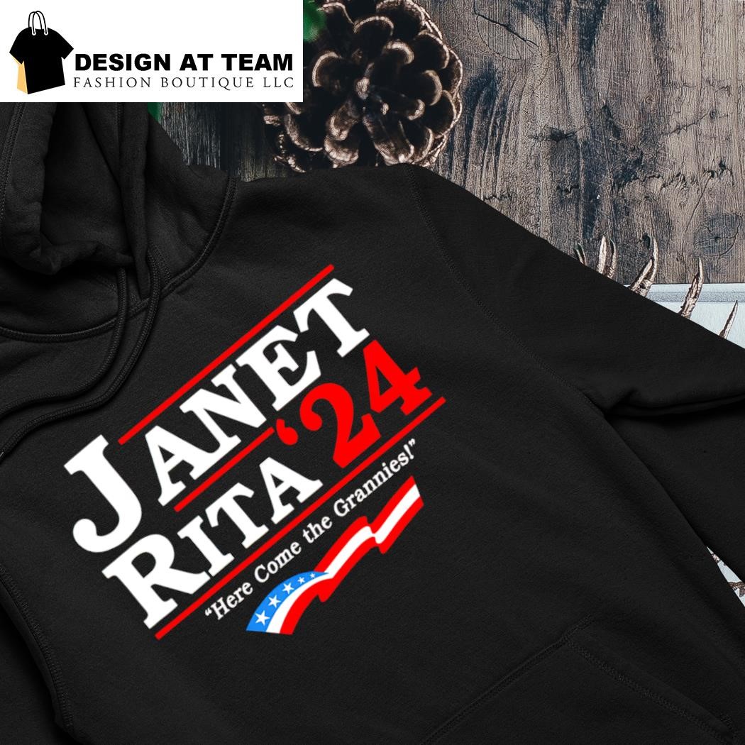 Janet Rita 24 Here come the grannies shirt hoodie