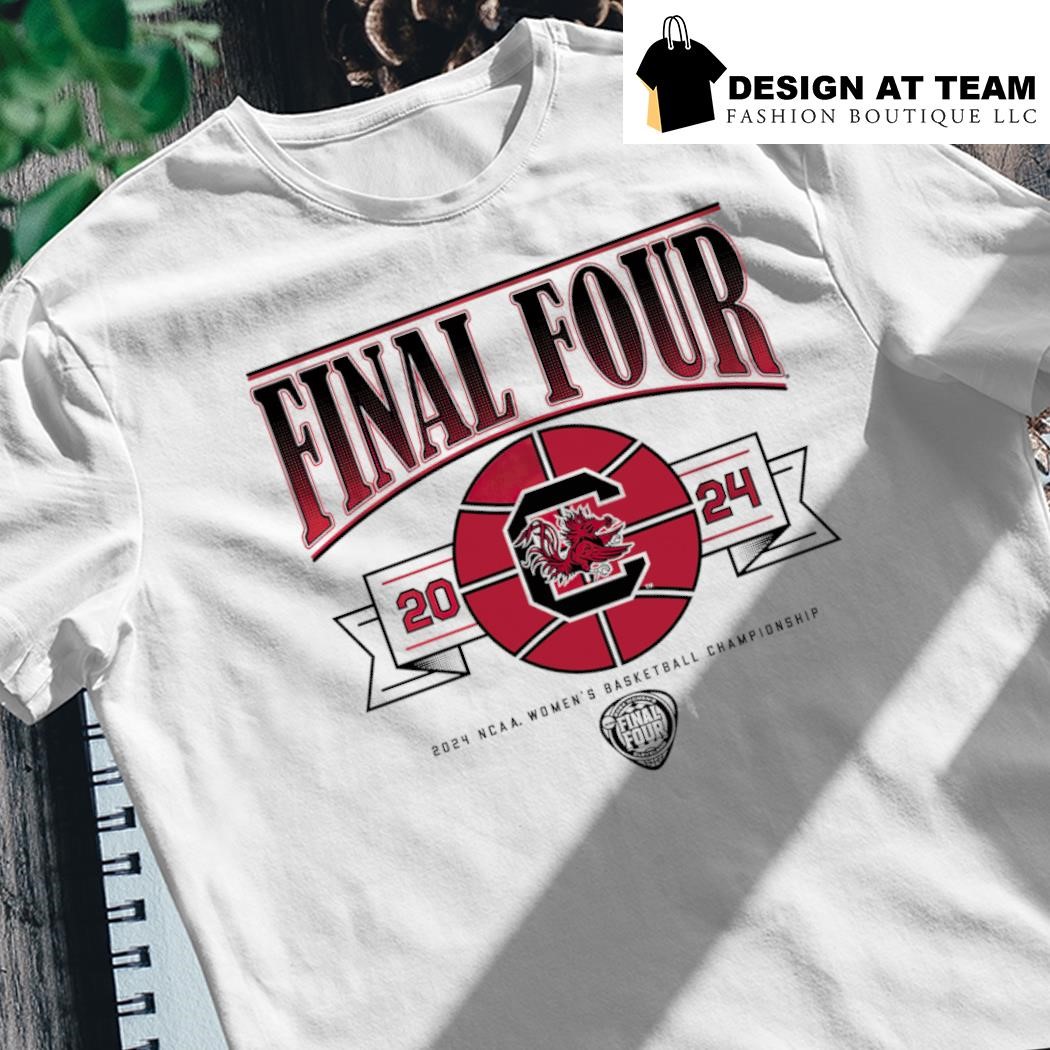 South Carolina Gamecocks Women's Basketball 2024 Final Four Shirt ...