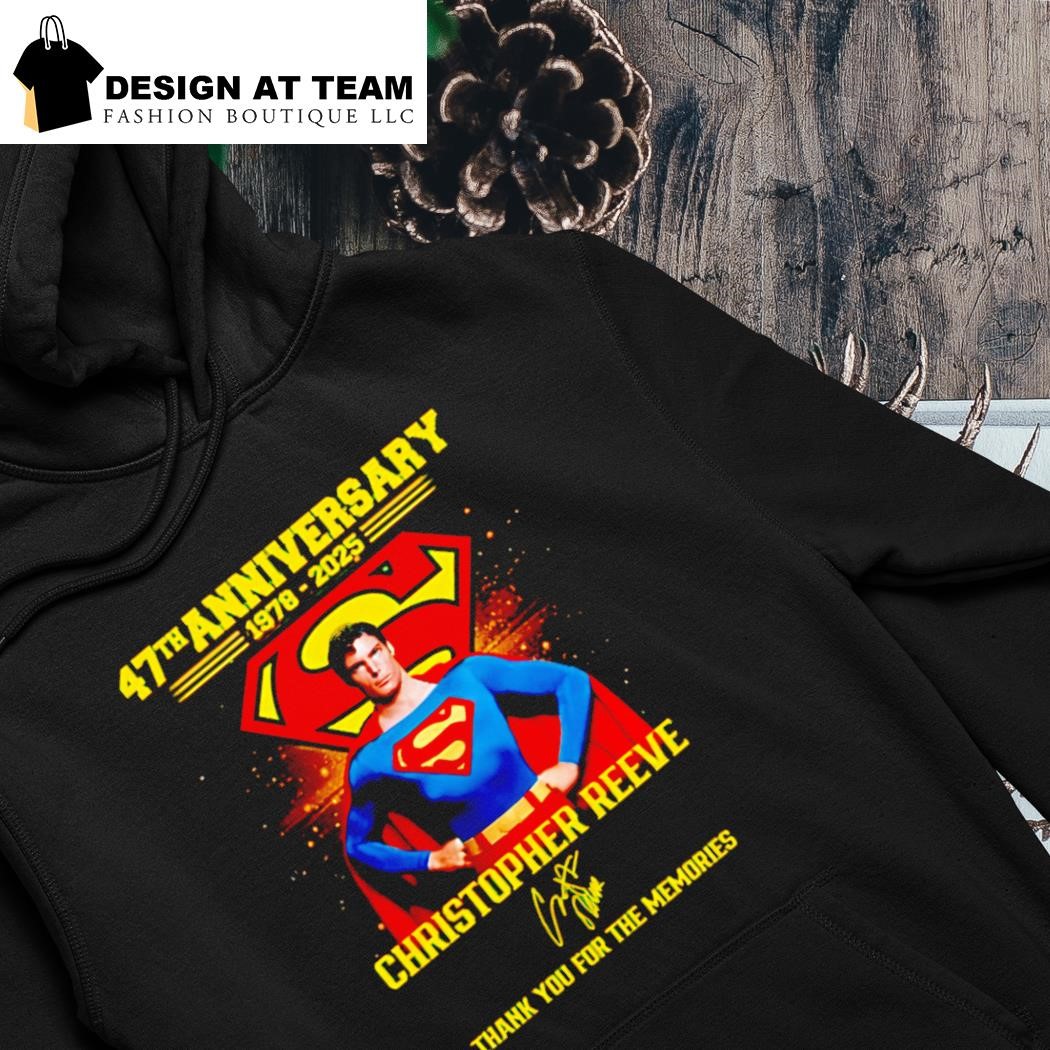 Superman 47th Anniversary 1978-2025 Christopher Reeve thank you for the memories hoodie