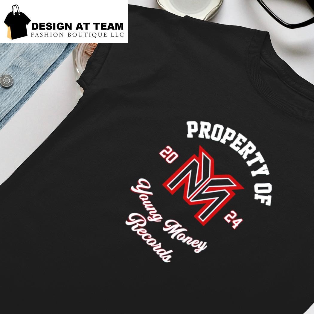 Property Of Young Money Records 2024 shirt, hoodie, sweater, long sleeve  and tank top, image size:1050x1050