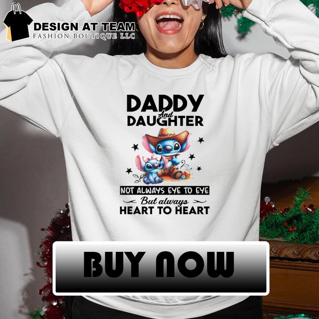Daddy And Daughter Always Heart To Heart Fathers Day T-Shirt Daddy And Daughter Always Heart To Heart Fathers Day T-Shirt