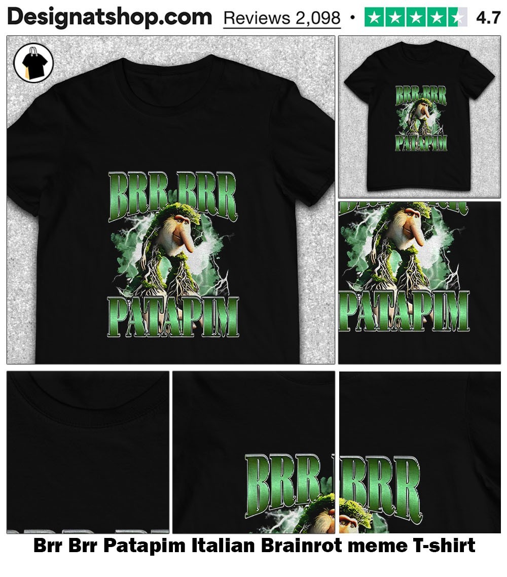 Brr Brr Patapim Italian Brainrot meme shirt, hoodie, sweater, long sleeve  and tank top