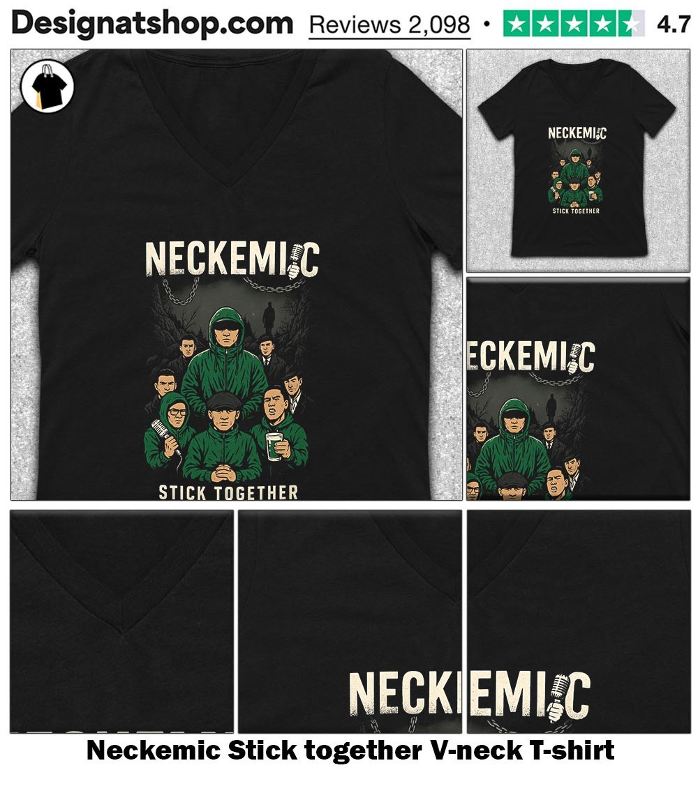 Neckemic Stick together shirt, hoodie, sweater, long sleeve