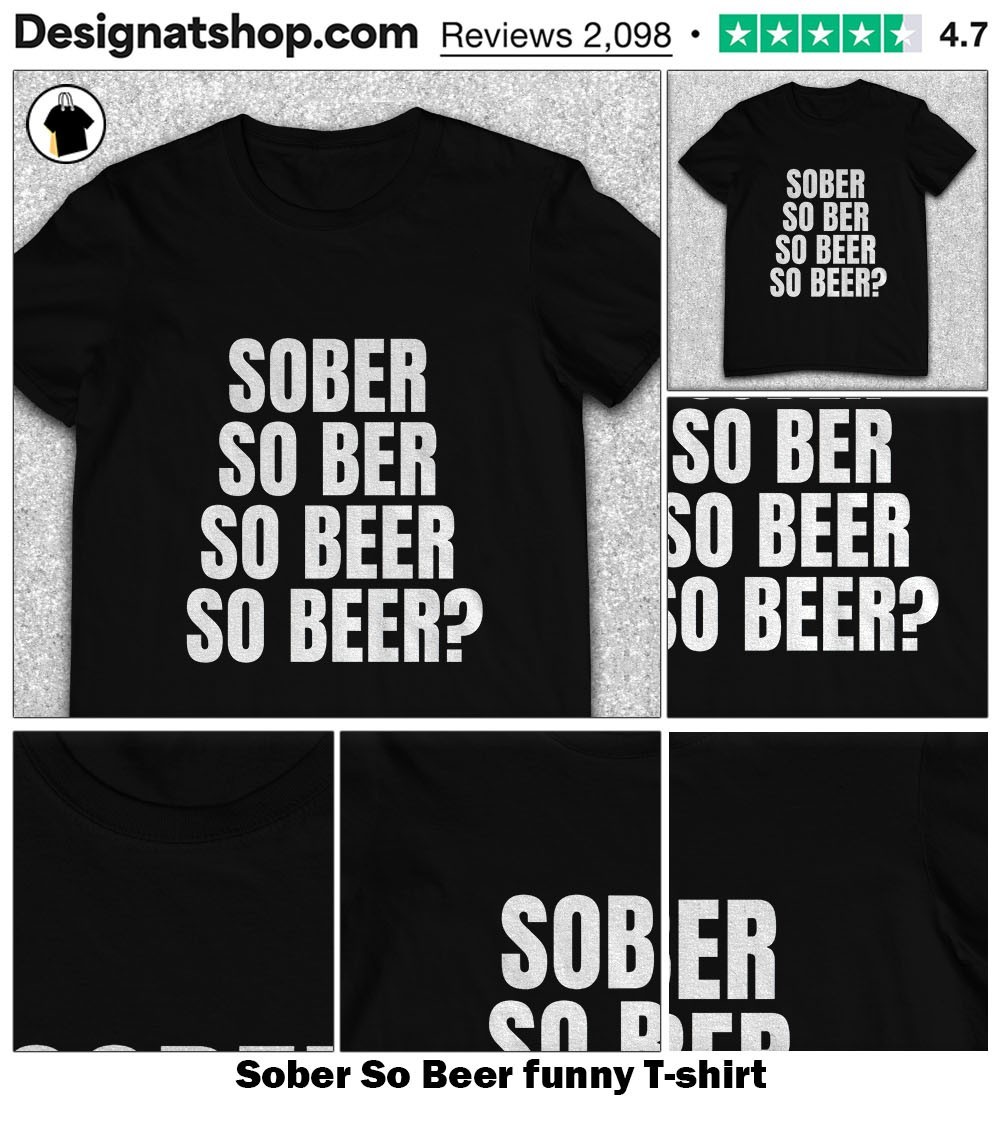 SOBER Funny T-shirts & Hoodie SOBER Funny T-shirts & Hoodie