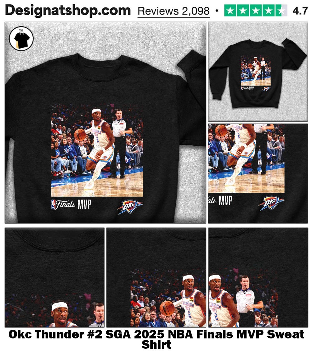 Okc Thunder #2 SGA 2025 NBA Finals MVP shirt, hoodie