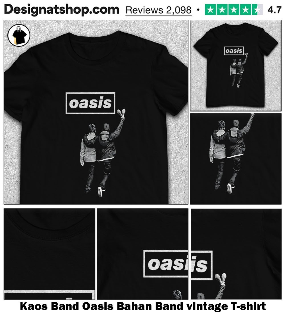 Kaos Band Oasis Bahan Band vintage shirt, hoodie, sweater, long sleeve and  tank top, image size:1000x1137