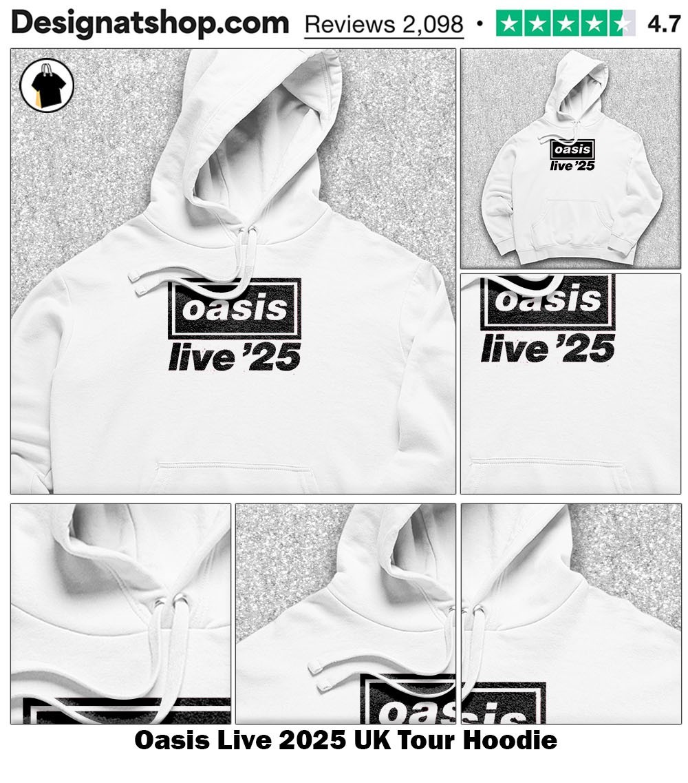 Oasis Live 2025 UK Tour shirt, hoodie, sweater, long sleeve