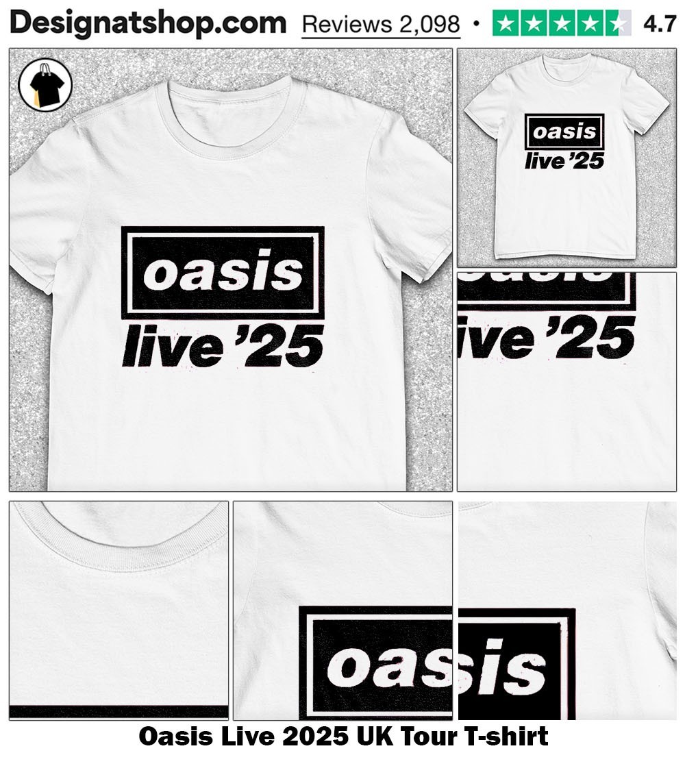 Oasis Live 2025 UK Tour shirt, hoodie, sweater, long sleeve