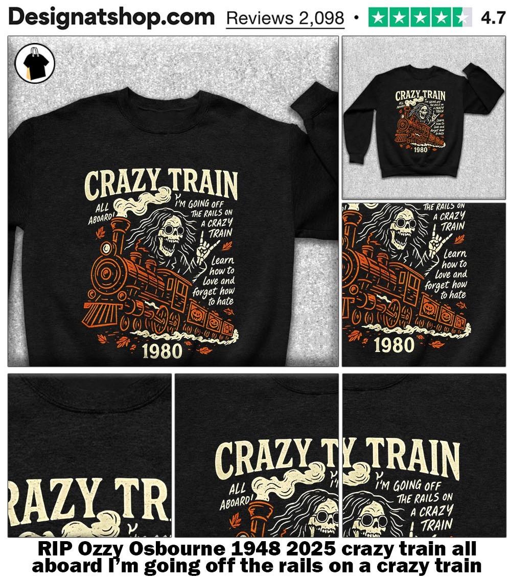 RIP Ozzy Osbourne 1948 2025 crazy train all aboard I'm going