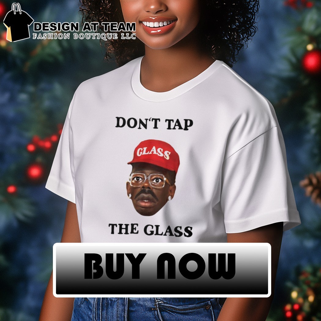 Tyler The Creator Don't Tap The Glass shirt, hoodie, sweater, long