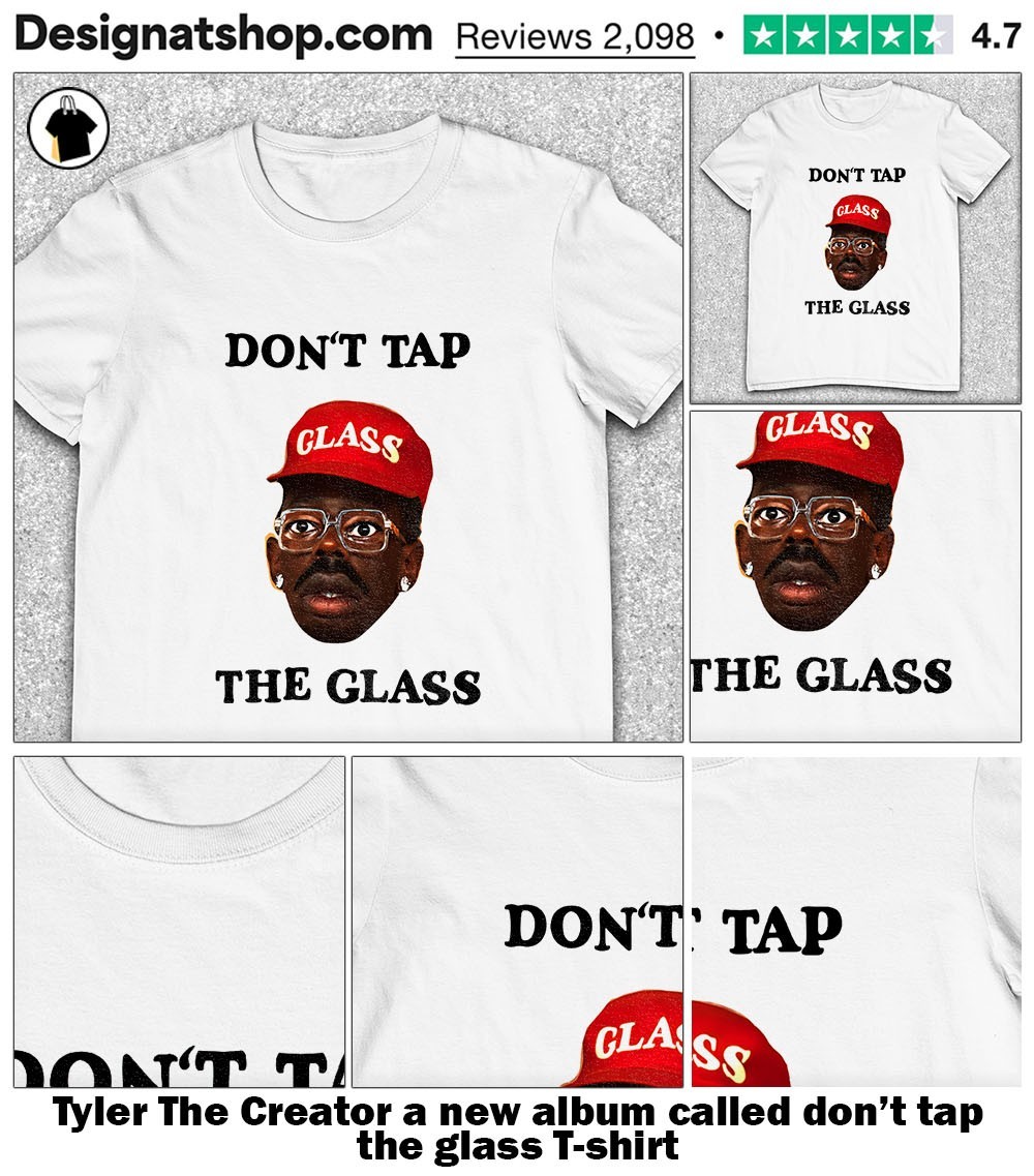 タイラーザクリエイター DON’T TAP THE GLASS Tシャツ Tyler The Creator Don't Tap The Glass Album Merch Tyler Head