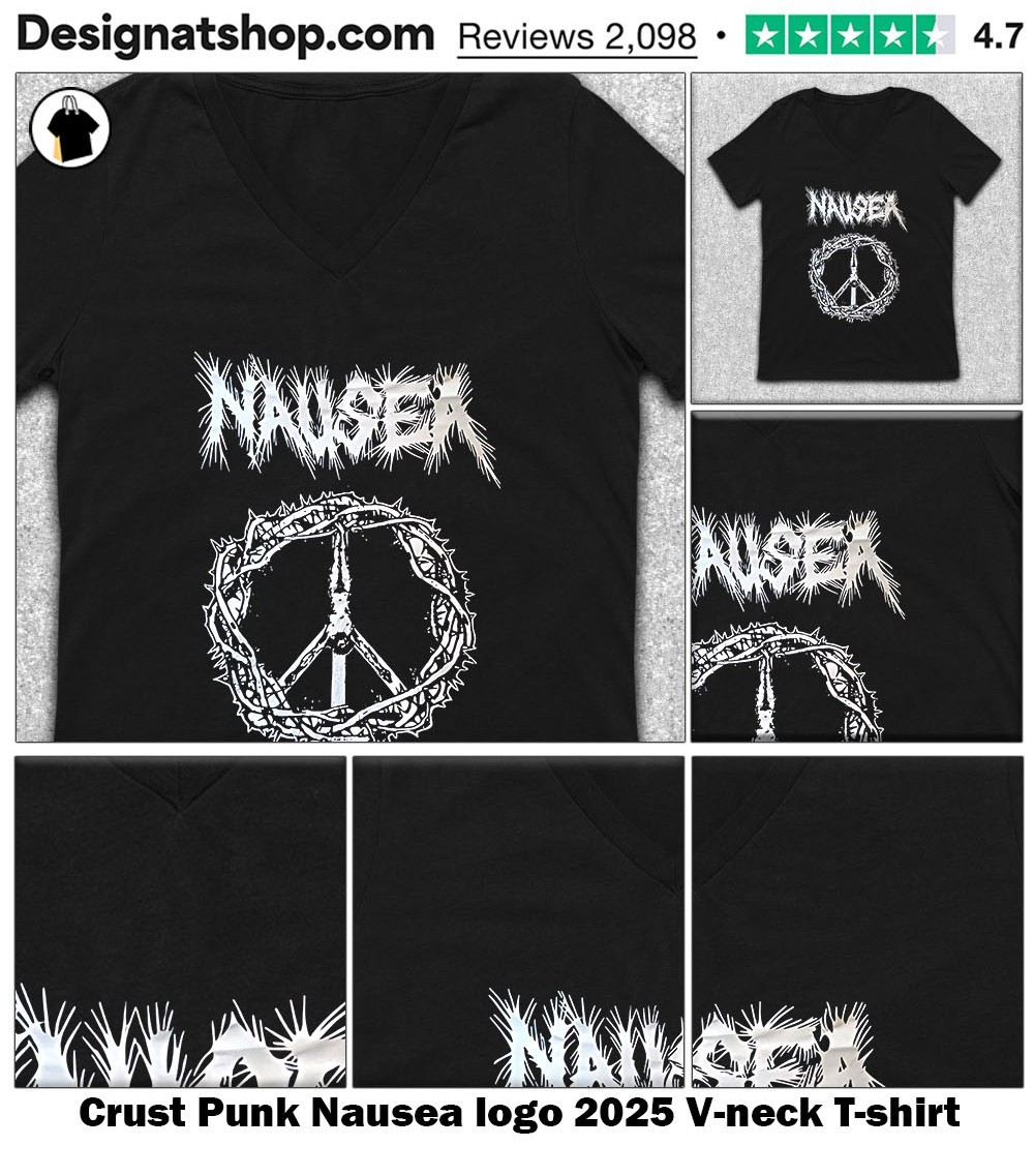 Crust Punk Nausea logo 2025 shirt, hoodie, sweater, long sleeve and tank top, image size:1000x1137
