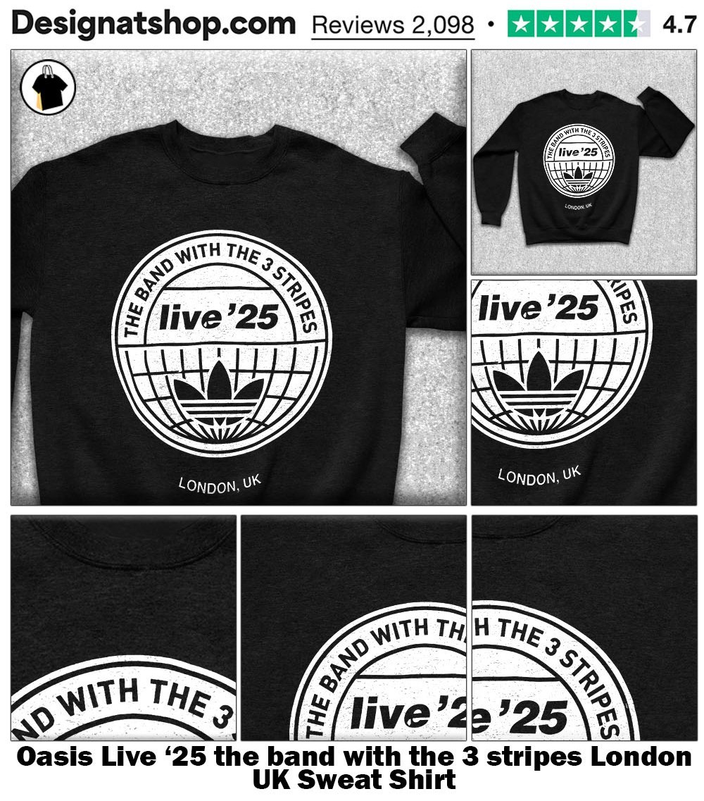 Oasis Live '25 the band with the 3 stripes London UK shirt, hoodie