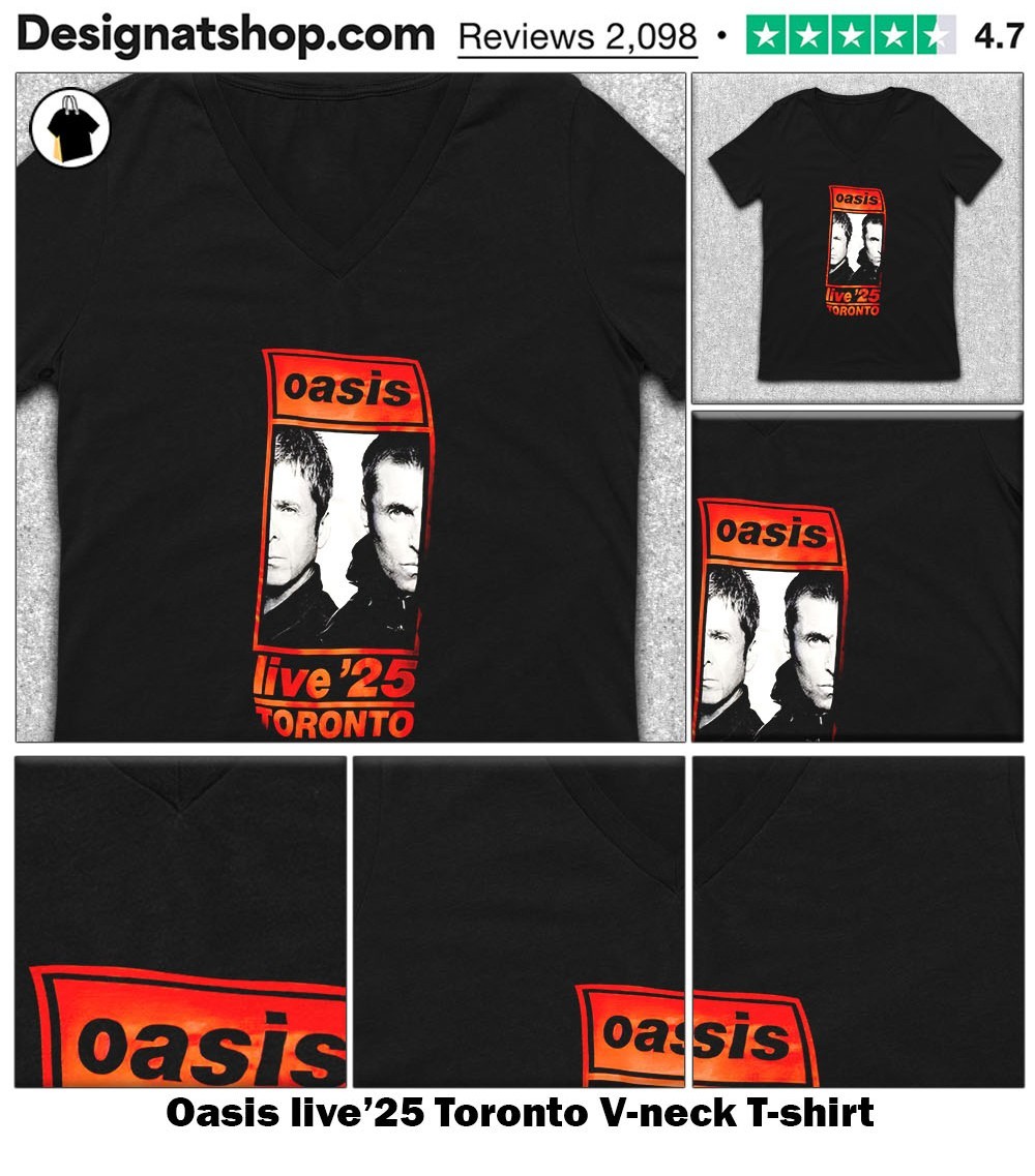 Oasis live'25 Toronto shirt, hoodie, sweater, long sleeve