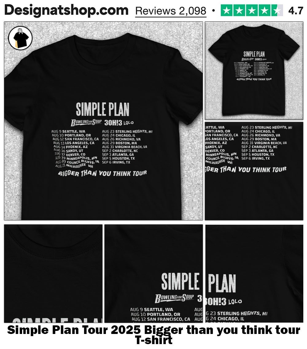 Simple Plan Tour 2025 Bigger than you think tour shirt