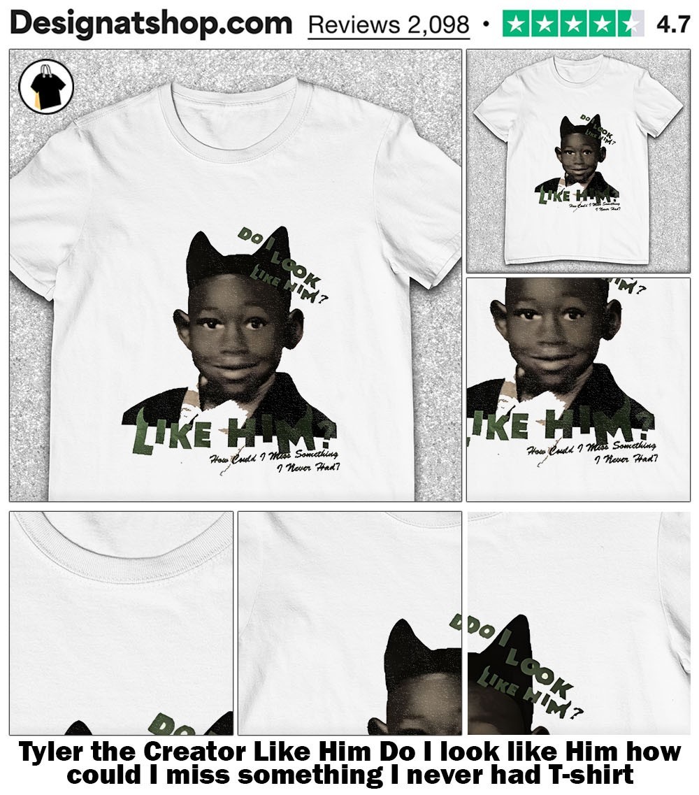 Tyler the Creator Like Him Do I look like Him how could I miss