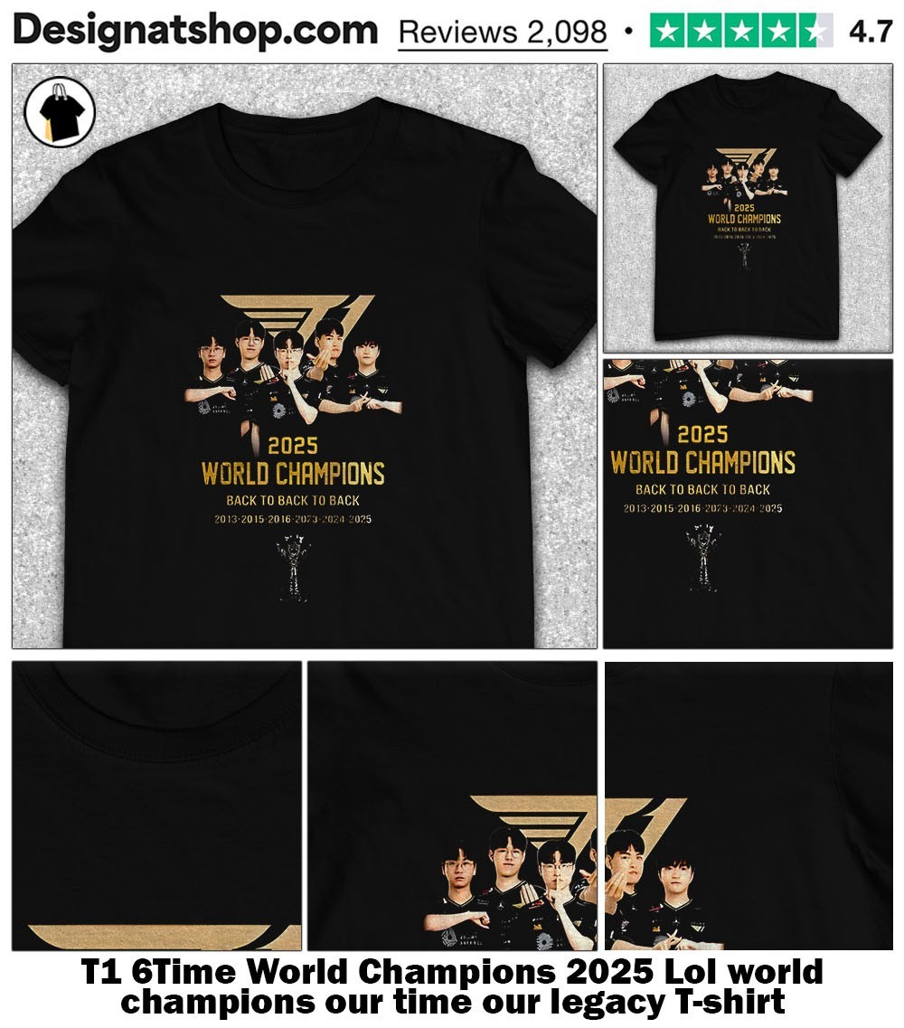 T1 6Time World Champions 2025 Lol world champions our time our